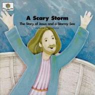 A Scary Storm: God Loves Me Storybooks #35 di Patricia L. Nederveld edito da Faith Alive Christian Resources