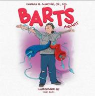 Bart's Heart: Volume 2 di Cargill H. Alleyne edito da HISTRIA KIDS