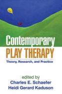 Contemporary Play Therapy di Charles E. Schaefer edito da Guilford Press