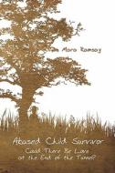Abused Child Survivor di Mara Ramsay edito da America Star Books