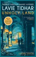 Unholy Land di Lavie Tidhar edito da Tachyon Publications