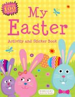 My Easter Activity and Sticker Book edito da WALKER & CO