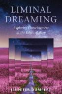 Liminal Dreaming di Jennifer Dumpert edito da North Atlantic Books,U.S.