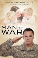 Man of War di Larry D. Benjamin edito da XULON PR