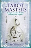 The Tarot Masters di Kim Arnold edito da Hay House UK Ltd