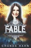 FABLE di Chanda Hahn edito da INDEPENDENTLY PUBLISHED