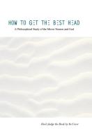 How to Get the Best Head di Anette Bloch Jespersen edito da Xlibris AU