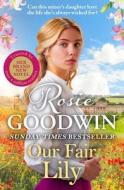 Our Fair Lily di Rosie Goodwin edito da Bonnier Books Ltd