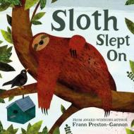 Sloth Slept On di Frann Preston-Gannon edito da Pavilion Books