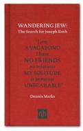Wandering Jew di Dennis Marks edito da Notting Hill Editions