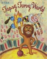 Topsy Turvy World di Hans-Georg Barber edito da Flying Eye Books