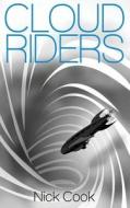 Cloud Riders di Nick Cook edito da Three Hares Publishing