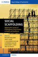 Social Scaffolding: Applying the Lessons of Contemporary Social Science to Health and Healthcare di Richard Williams edito da CAMBRIDGE