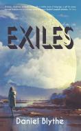 Exiles di Daniel Blythe edito da LIGHTNING SOURCE INC