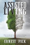 Assisted Living di Ernest Pick edito da Mirador Publishing