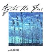 After the Fire di J. A. Jance edito da University of Arizona Press