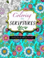 Coloring the Scriptures: 24 Verses from the Bible You Can Color di Michelle Stimpson edito da LIGHTNING SOURCE INC