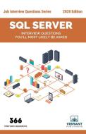 SQL Server Interview Questions You'll Most Likely Be Asked di Vibrant Publishers edito da Vibrant Publishers