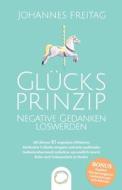 Glucksprinzip - Negative Gedanken Loswerden di Johannes Freitag edito da Orange Orchard LLC