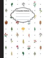 Composition Notebook: Sweet Plant Vol.2: College Ruled School Notebooks, Subject Daily Journal Notebook: 120 Lined Pages (Large, 8.5 X 11 In di J. P. Journal edito da Createspace Independent Publishing Platform
