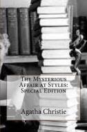 The Mysterious Affair at Styles: Special Edition di Agatha Christie edito da Createspace Independent Publishing Platform