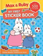 Max & Ruby: My First Sticker Book (Over 500 Stickers): Fun Activities: Puzzles, Mosaics, Creations and More edito da CRACKBOOM! BOOKS
