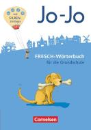 Jo-Jo FRESCH-Wörterbuch - 2.-4. Schuljahr - Allgemeine Ausgabe - Neubearbeitung 2016 edito da Cornelsen Verlag GmbH