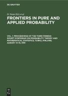 Frontiers in Pure and Applied Probability, Vol. 1, Proceedings of the Third Finnish-Soviet Symposium on Probability Theo edito da De Gruyter