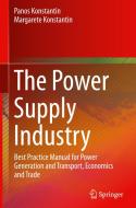 The Power Supply Industry di Panos Konstantin, Margarete Konstantin edito da Springer-Verlag GmbH