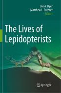 The Lives of Lepidopterists edito da Springer International Publishing
