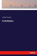 Freiluftleben di Fridtjof Nansen edito da hansebooks