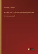 Eduard und Elisabeth bei den Megamikren di Giacomo Casanova edito da Outlook Verlag