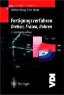 Fertigungsverfahren 1: Drehen, Frdsen, Bohren di Fritz Klocke, Wilfried Kvnig edito da Springer New York