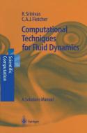 Computational Techniques for Fluid Dynamics di Clive A. J. Fletcher, Karkenahalli Srinivas edito da Springer Berlin Heidelberg
