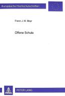 Offene Schule di Franz J. M. Mayr edito da Lang, Peter GmbH