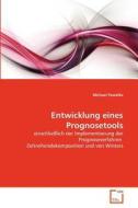 Entwicklung eines Prognosetools di Michael Pawelke edito da VDM Verlag