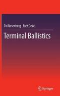 Terminal Ballistics di Zvi Rosenberg, Erez Dekel edito da Springer-verlag Berlin And Heidelberg Gmbh & Co. Kg