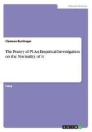 The Poetry of Pi. an Empirical Investigation on the Normality of di Clemens Buchinger edito da Grin Verlag Gmbh