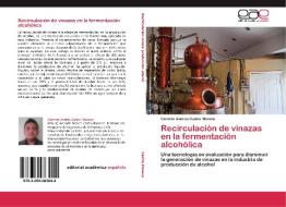 Recirculación de vinazas en la fermentación alcohólica di Germán Andrés Castro Moreno edito da EAE