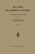 Der Gang der qualitativen analyse di Ferdinand Heinrich, Ferdinand Henrich edito da Springer Berlin Heidelberg