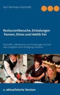 Restaurantbesuche, Einladungen - Pannen, Stress Und Hektik Frei di Karl Hermann Kunneth edito da Books On Demand