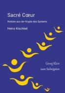Sacre Coeur di Heinz Kischkel edito da Books on Demand