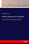 Fénelons Abenteuer des Telemachs di Hermann Schütz edito da hansebooks