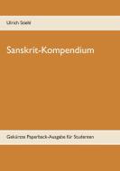 Sanskrit-Kompendium di Ulrich Stiehl edito da Books on Demand