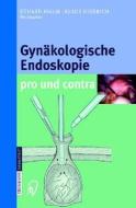 GYN Kologische Endoskopie Pro Und Contra edito da Steinkopff-Verlag Darmstadt
