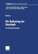 Die Bedeutung der Hausbank di Ralf Elsas edito da Deutscher Universitätsverlag