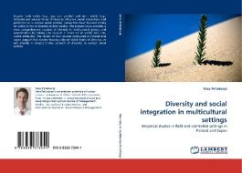 Diversity and social integration in multicultural settings di Vesa Peltokorpi edito da LAP Lambert Acad. Publ.