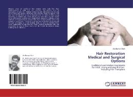 Hair Restoration Medical and Surgical Options di Atulkumar Shah edito da LAP Lambert Acad. Publ.