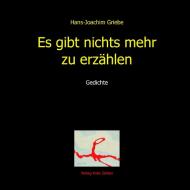 Es gibt nichts mehr zu erzählen di Hans-Joachim Griebe edito da Verlag Rote Zahlen