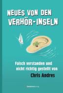 Neues von den Verhör-Inseln di Chris Andres edito da Geistkirch Verlag